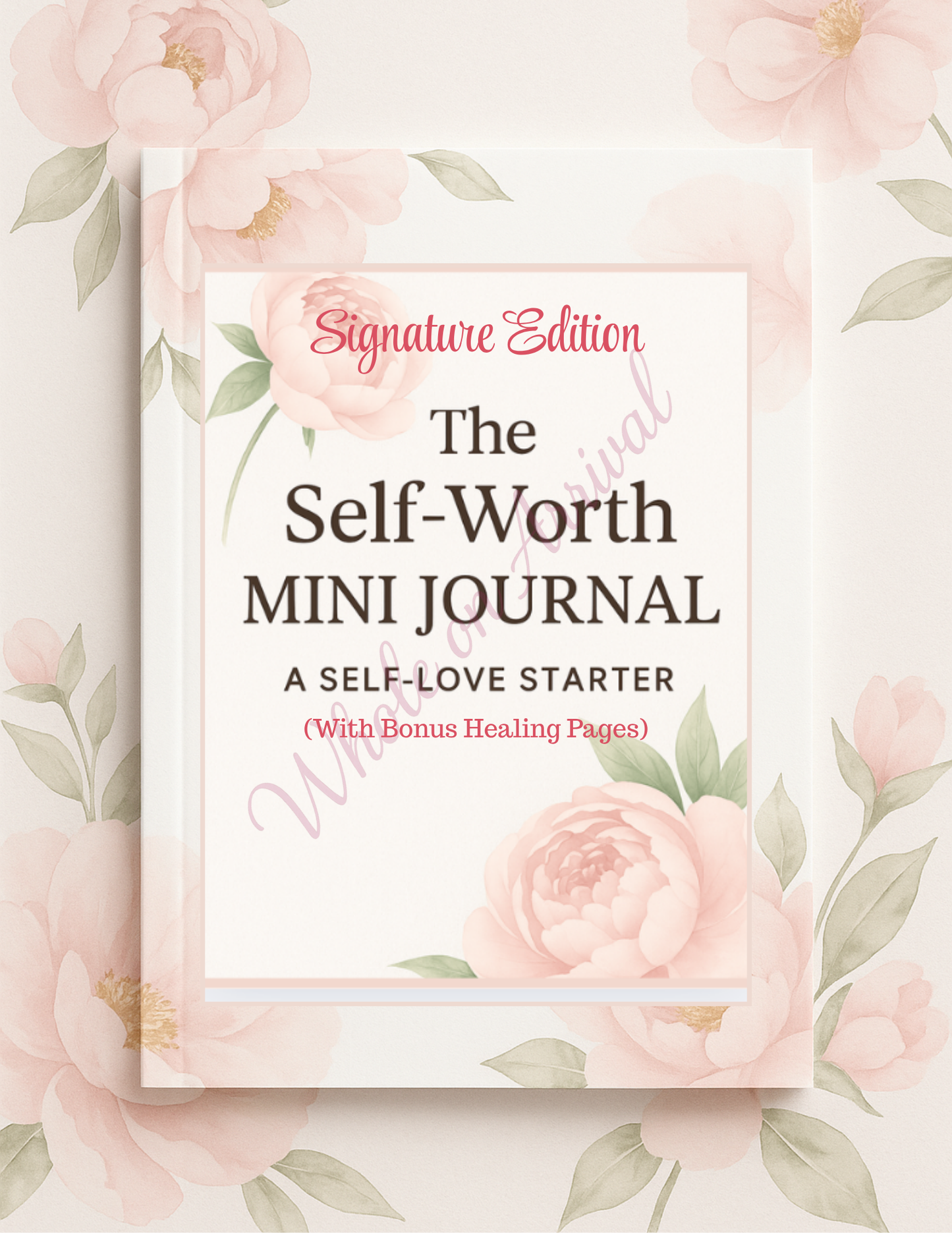 Self-Worth Signature Journal | Whole On Arrival™ Guided Reflection & Healing Journal